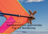 Sandkörnchens spannender Tag auf Norderney - Iris Antonia Paul, Oona Thim