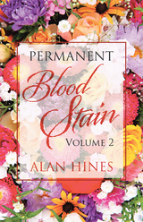 Permanent Blood Stain -  Alan Hines