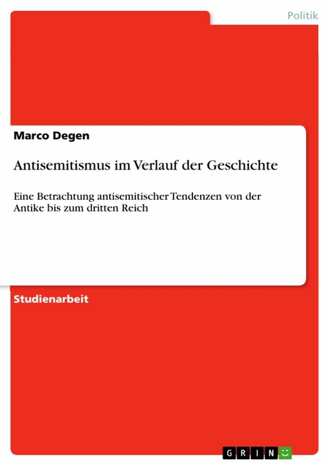 Antisemitismus im Verlauf der Geschichte - Marco Degen