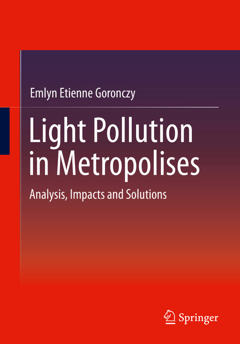 Light Pollution in Metropolises - Emlyn Etienne Goronczy