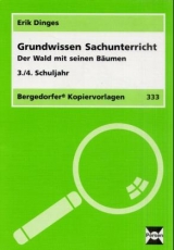 Grundwissen Sachunterricht / Der Wald mit seinen Bäumen - Erik Dinges, Erich Dinges