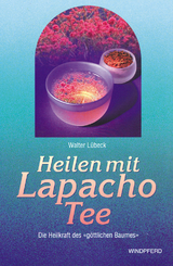 Heilen mit Lapacho-Tee - Walter Lübeck