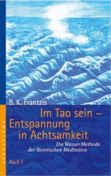 Im Tao sein – Entspannung in Achtsamkeit