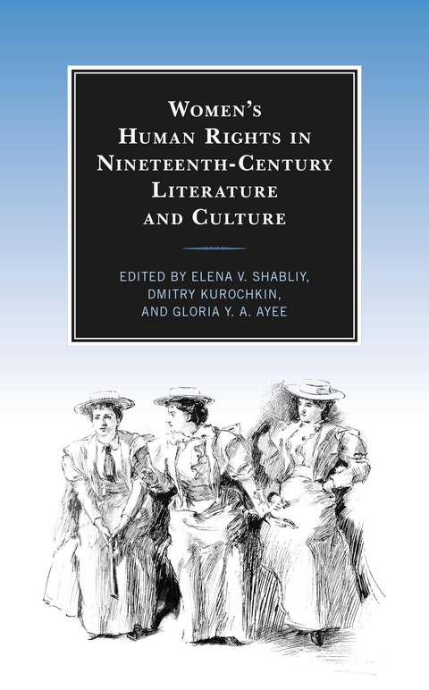 Women's Human Rights in Nineteenth-Century Literature and Culture - 