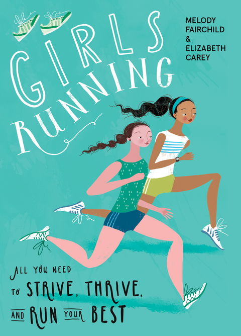 Girls Running -  Elizabeth Carey,  Melody Fairchild