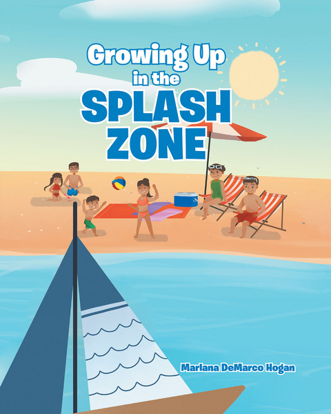 Growing Up in the Splash Zone - Marlana DeMarco Hogan