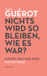 Nichts wird so bleiben, wie es war? - Ulrike Guérot