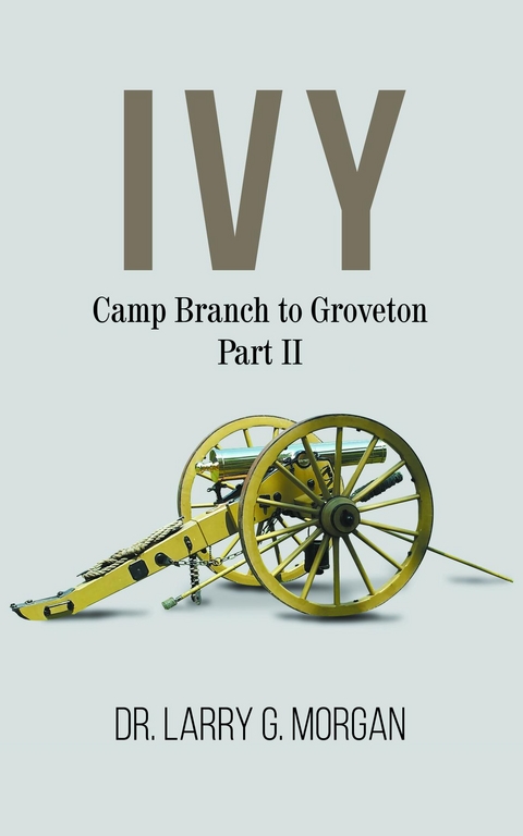 IVY Camp Branch to Groveton - Dr. Larry G. Morgan