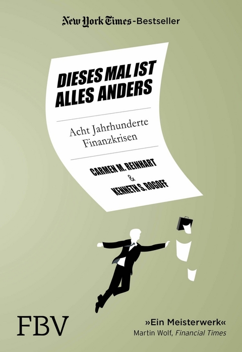 Dieses Mal ist alles anders - Kenneth S. Rogoff, Carmen M. Reinhart