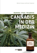 Cannabis in der Medizin - Manfred Fankhauser,  Eigenmann