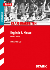 Klassenarbeiten Gymnasium - Englisch 6. Klasse, mit CD - Liam Cleary