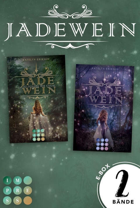 Jadewein: Sammelband der märchenhaft-magischen Fantasy-Reihe »Jadewein« -  Katelyn Erikson