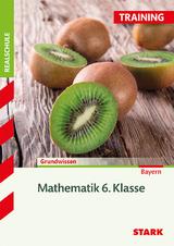 Training Realschule - Mathematik 6. Klasse - Bayern - Dirk Müller