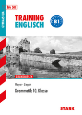 Training Gymnasium - Englisch Grammatik 10. Klasse - Alois Mayer, Gillian Zieger