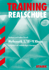 Training Realschule - Mathematik 9. Klasse Gruppe II/III - Bayern - Barbara Porsch, Lothar Porsch