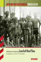 Interpretationen Englisch - Golding: Lord of the Flies - Ernst-H. Andrecht