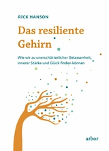 Das resiliente Gehirn - Rick Hanson