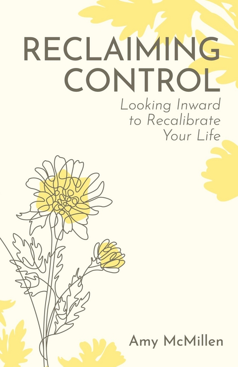 Reclaiming Control - Amy McMillen