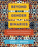 Beyond Gender Binaries - Cindy L. Griffin