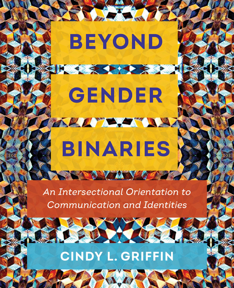 Beyond Gender Binaries - Cindy L. Griffin