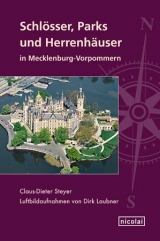 Schlösser, Parks und Herrenhäuser in Mecklenburg-Vorpommern - Claus D Steyer