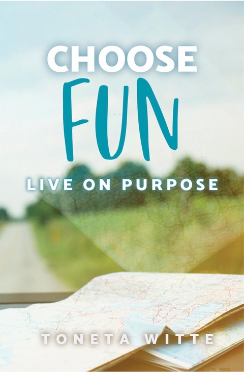 Choose Fun - Toneta Witte