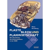 Plaste, Blech und Planwirtschaft - Kirchberg, Peter