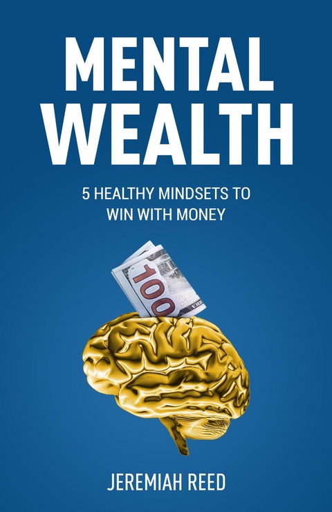 Mental Wealth - Jeremiah Reed