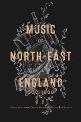 Music in North-East England, 1500-1800 - 