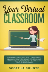 Your Virtual Classroom - Scott La Counte