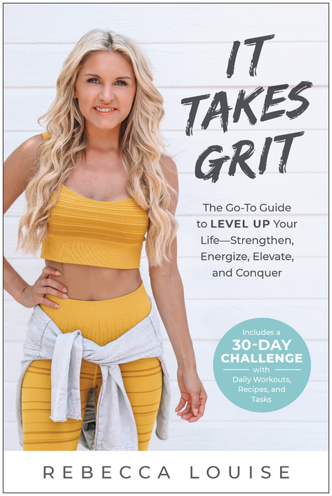 It Takes Grit -  Rebecca Louise