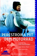 Perestroika mit dem Motorrad - Hjalte Tin, Nina Rasmussen