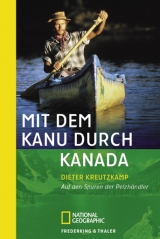 Mit dem Kanu durch Kanada - Dieter Kreutzkamp