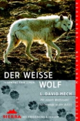 Der weisse Wolf - David L Mech