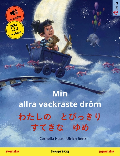 Min allra vackraste dröm – わたしの　とびっきり　すてきな　ゆめ (svenska – japanska) - Cornelia Haas