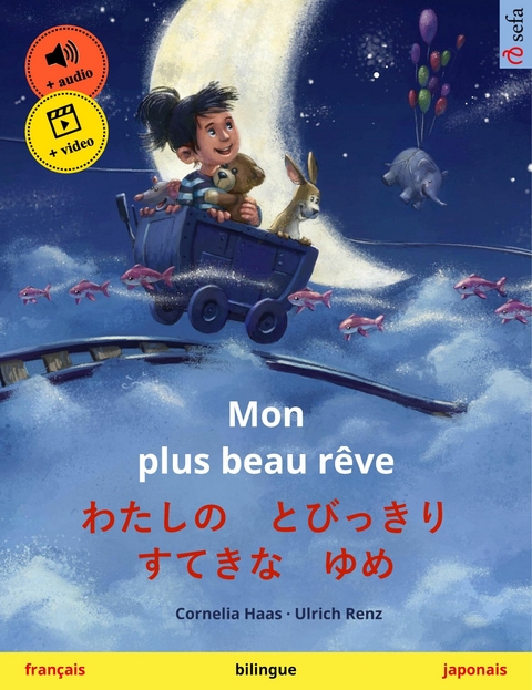 Mon plus beau rêve – わたしの　とびっきり　すてきな　ゆめ (français – japonais) - Cornelia Haas