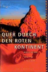 Quer durch den roten Kontinent - Bernd Keiner