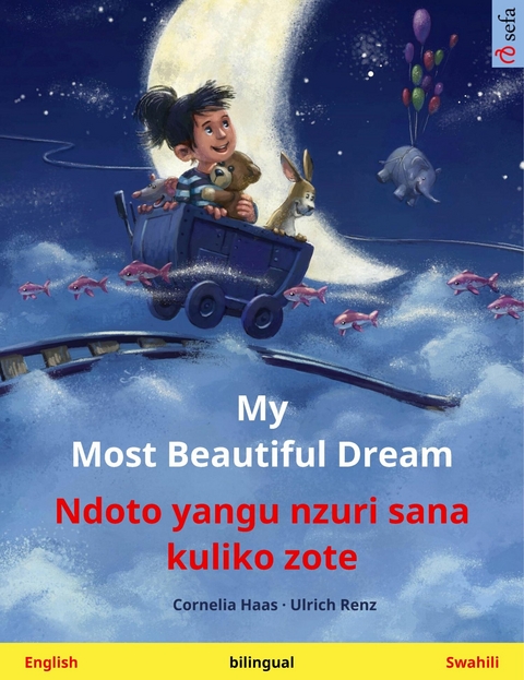 My Most Beautiful Dream – Ndoto yangu nzuri sana kuliko zote (English – Swahili) - Cornelia Haas