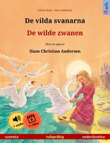 De vilda svanarna – De wilde zwanen (svenska – nederländska) - Ulrich Renz