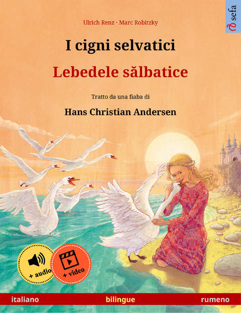 I cigni selvatici – Lebedele sălbatice (italiano – rumeno) - Ulrich Renz