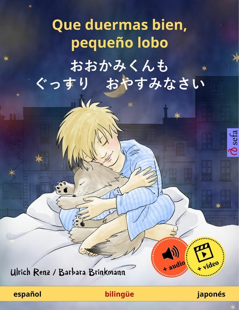 Que duermas bien, pequeño lobo – おおかみくんも　ぐっすり　おやすみなさい (español – japonés) - Ulrich Renz