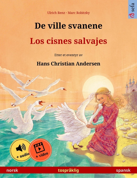 De ville svanene – Los cisnes salvajes (norsk – spansk) - Ulrich Renz