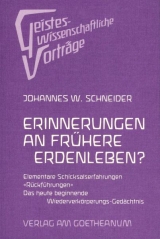 Erinnerungen an frühere Erdenleben? - Johannes W Schneider