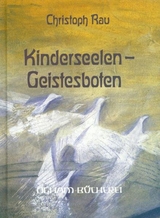 Kinderseelen – Geistesboten - Rau, Christoph