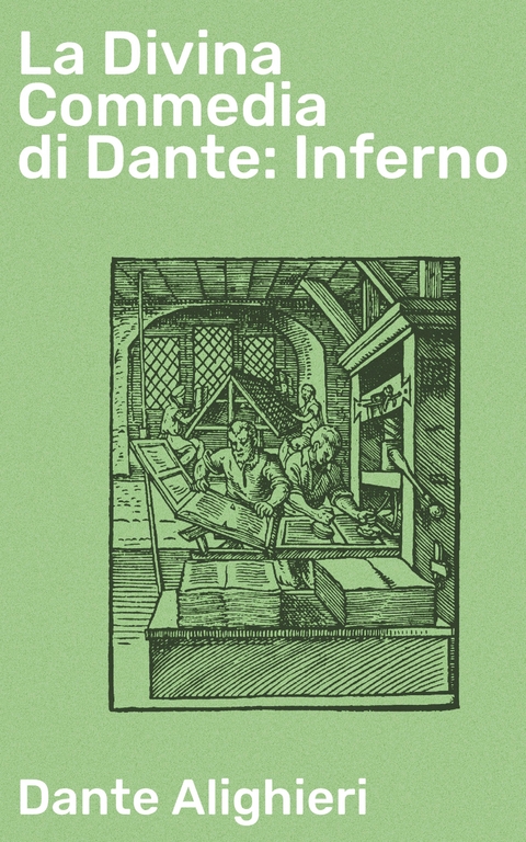 La Divina Commedia di Dante: Inferno -  Dante Alighieri