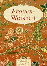 Frauen-Weisheit - Barbara Brüning