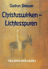 Christus-Wirken – Lichtesspuren - 