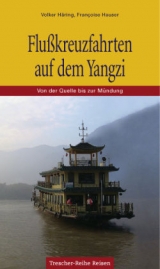 Flusskreuzfahrten auf dem Yangzi - Volker Häring, Francoise Hauser