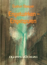 Engelwirken – Engelspuren - Stoewer, Gudrun