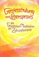 Geistesschulung und Lebenspraxis - Jörgen Smit